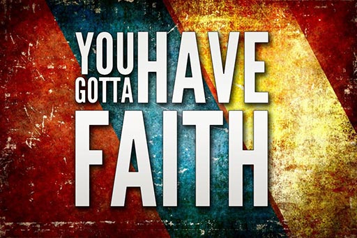 Download 200209: You Gotta Have Faith | First Baptist Church Gulf ...